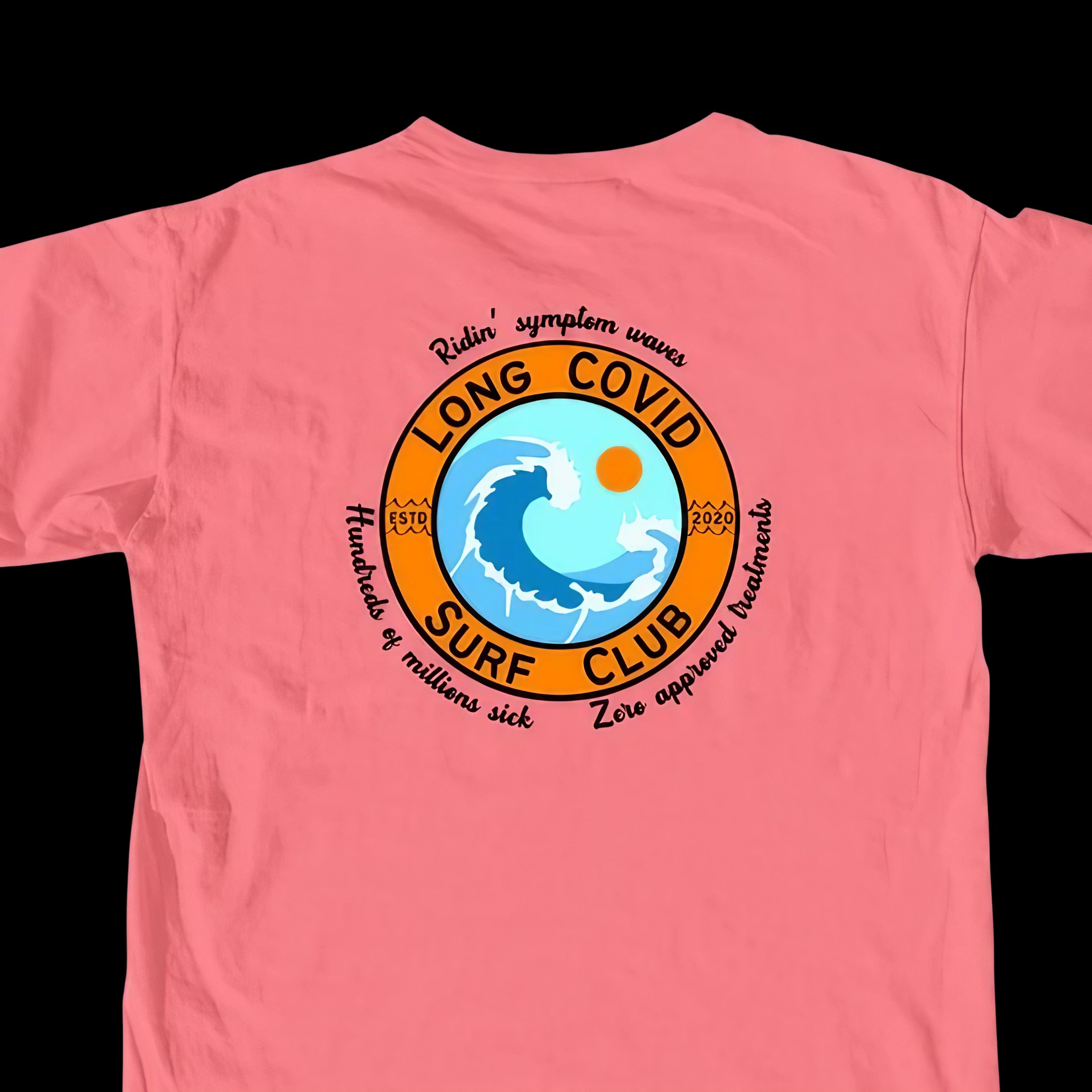 Long COVID Surf Club Pink Ridin’ Symptom Waves Since 2020 Hundreds of Millions Sick, Zero Approved Treatments T Shirt.png