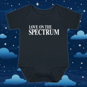 Love On The Spectrum Quote T Shirt