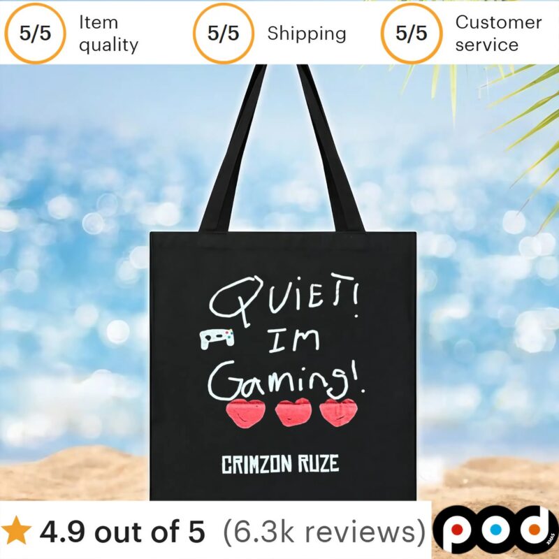 Quiet! Im Gaming! Crimzon Ruze T Shirt