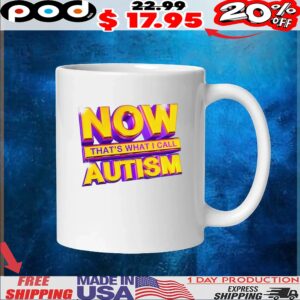 Now That's What I Call Autism Gold Design T Shirt