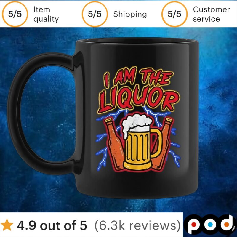 Beer I Am The Liquor T Shirt