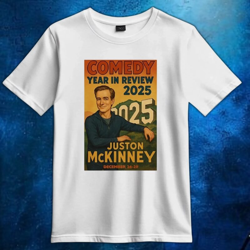 Comedy year in review 2025 Juston Mckinney t shirt