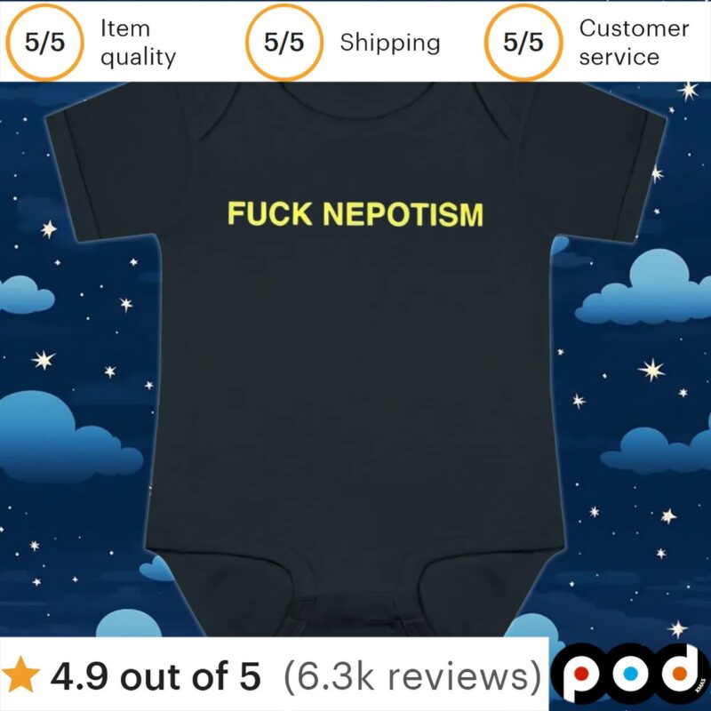 Fuck Nepotism T Shirt