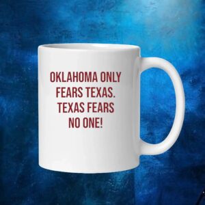 Oklahoma Only Fears Texas Texas Fears No One T shirt