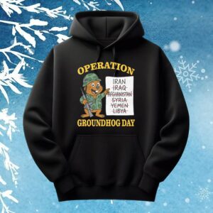 Operation Groundhog Day Iran T Shirt