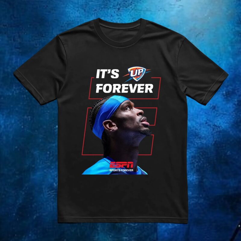 It's Forever Shai Gilgeous-Alexander Thunder Up Immortalized Themselves In Nba History 2025 Nba Champions T Shirt