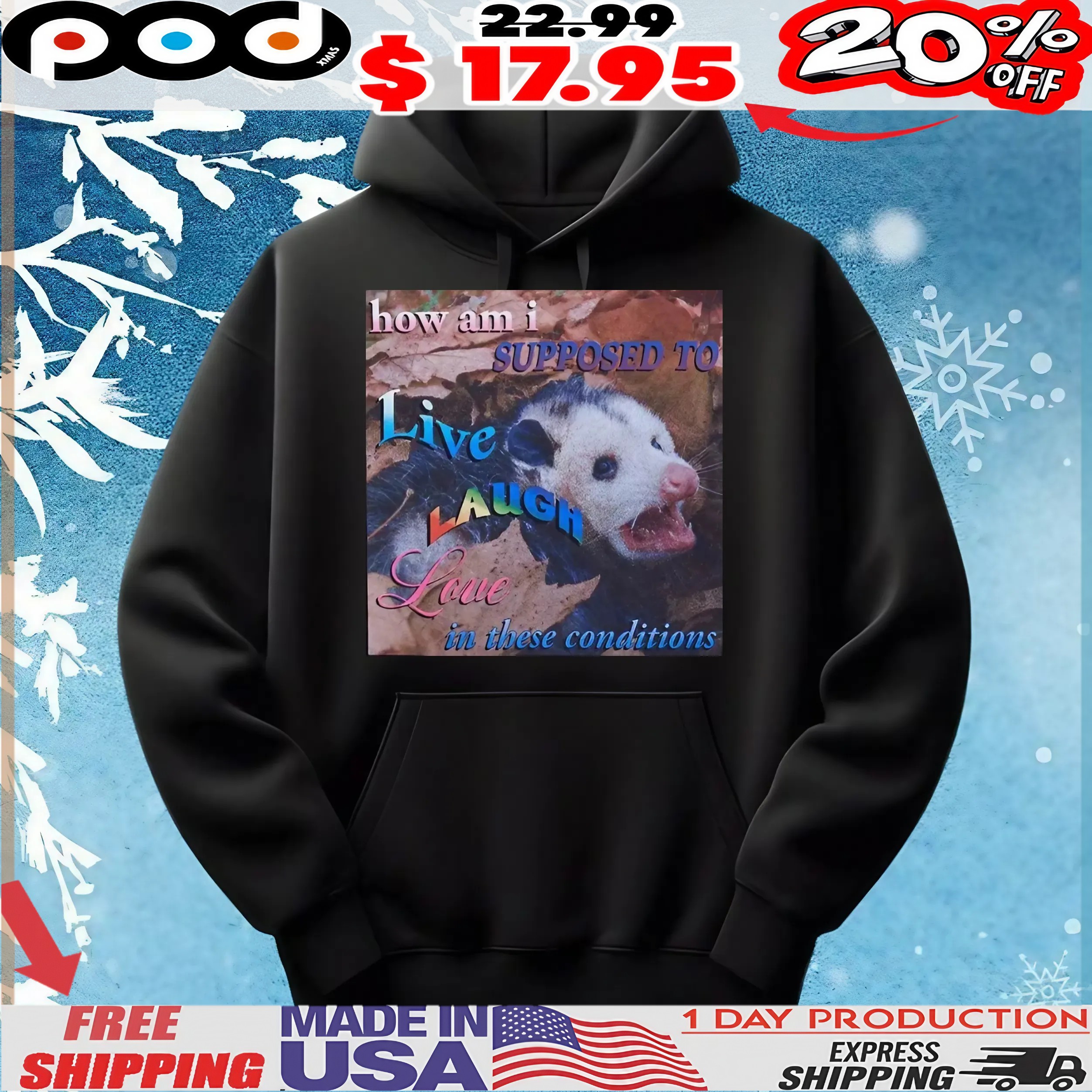 Possum How Am I Supposed To Live Laugh Love In These Conditions Meme T Shirt