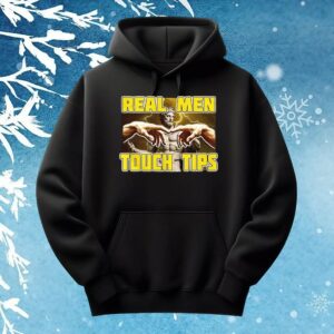 Real men touch tips t shirt