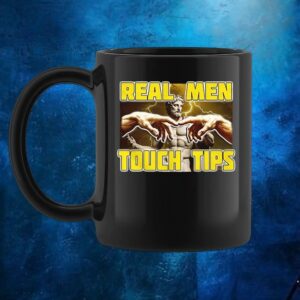 Real men touch tips t shirt