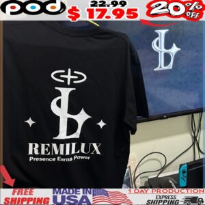 Remilux Presence Earns Power T Shirt