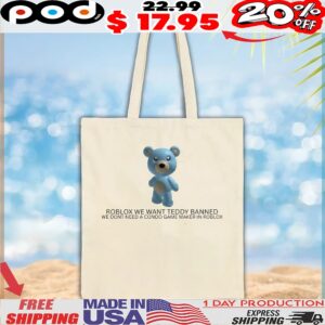 Roblox We Want Teddy Banned We Don't Need A Condo Game Maker In Roblox T Shirt