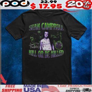 Sean Campbell Kill Or Be Killed Kobk Sean Campbell T Shirt