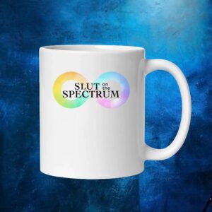 Slut On The Spectrum T Shirt