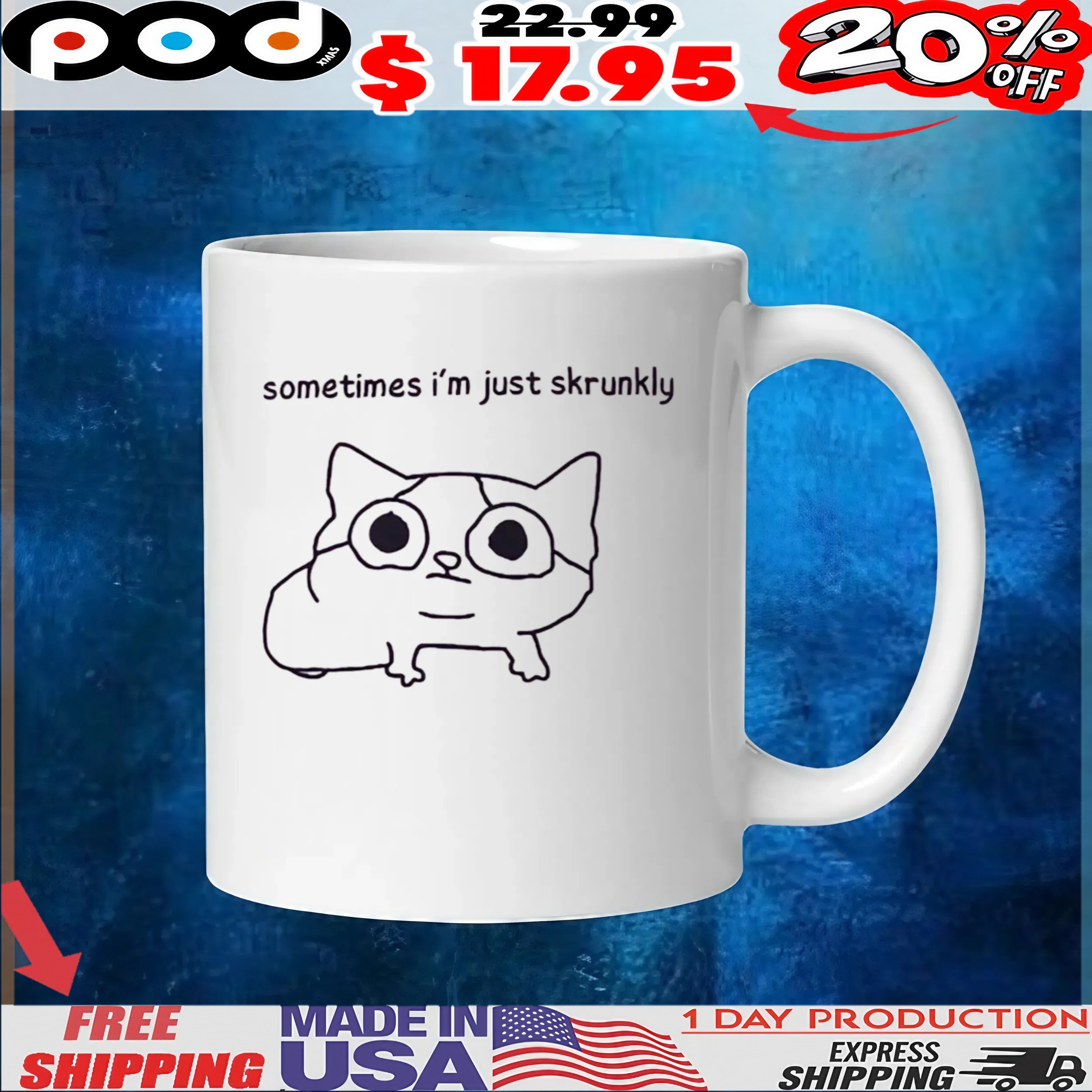Sometimes I'm Just Skrunkly T Shirt