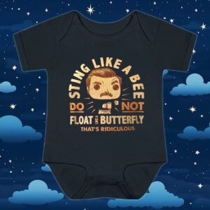 Sting Like A Bee Do Not Float Like A Butterfly That's Ridiculous T Shirt