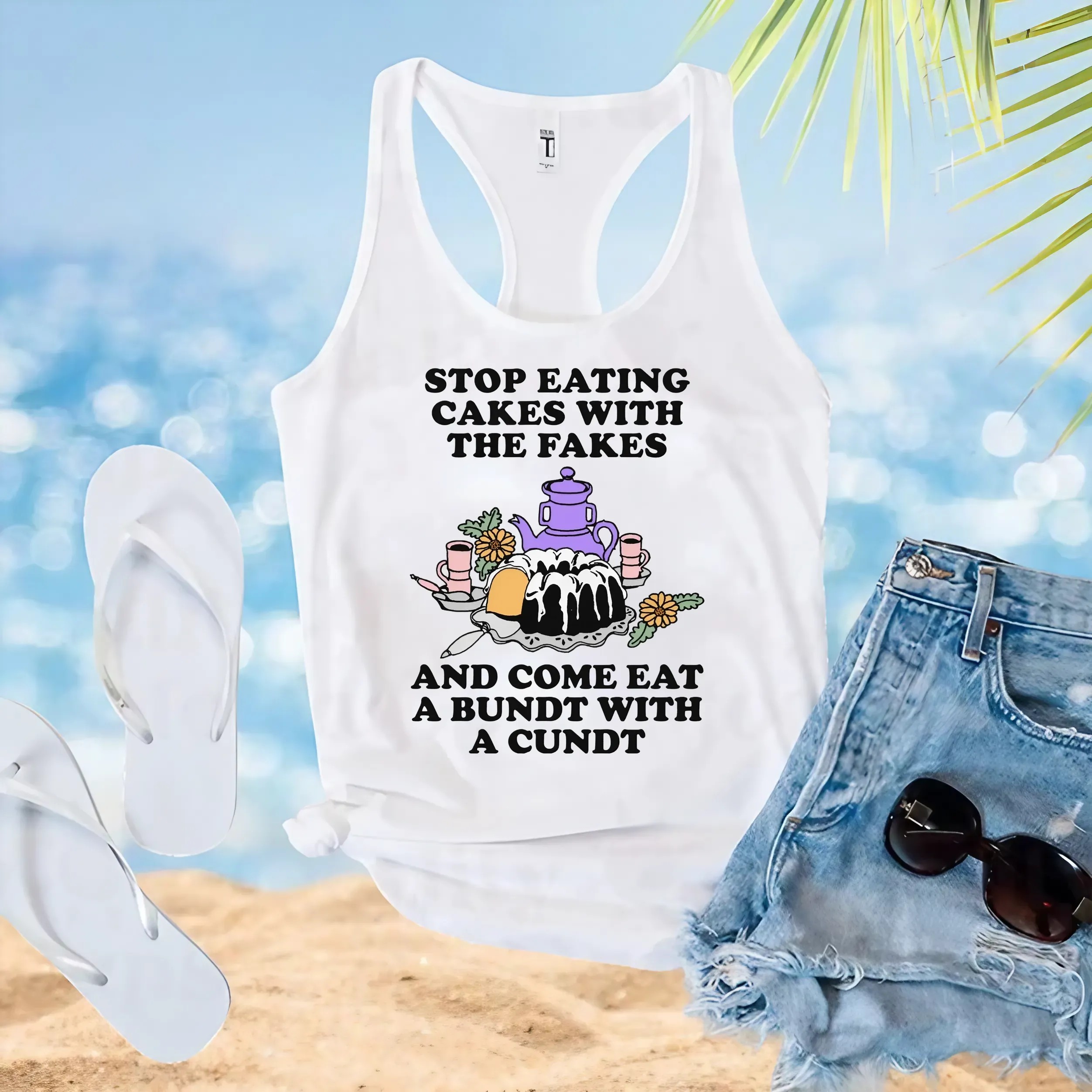 Stop Eating Cakes With The Fakes And Come Eat A Bundt With A Cundt T Shirt