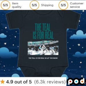 The Teal Is For Real So Let Em Know T Shirt