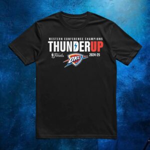 Thunder Up Western Conference Champions Finals NBA 2025 T Shirt