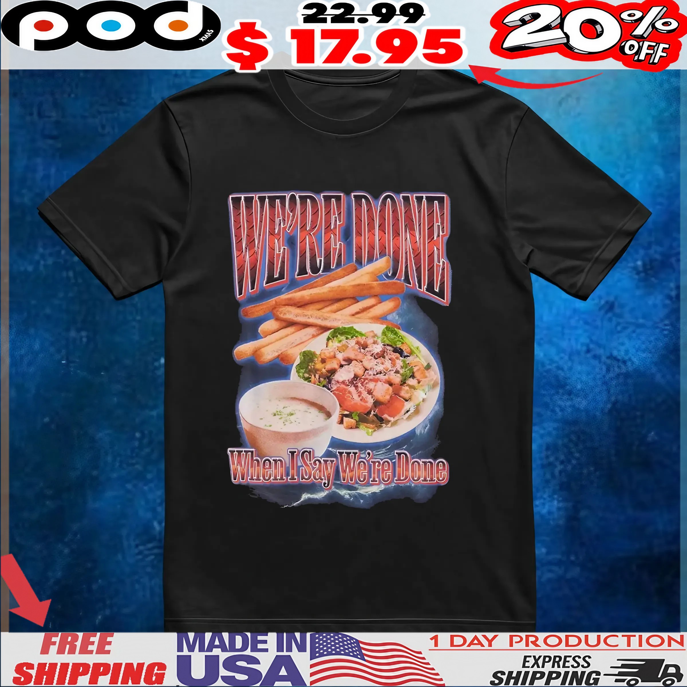 We're Done When Say Weine Done Food Collage T Shirt