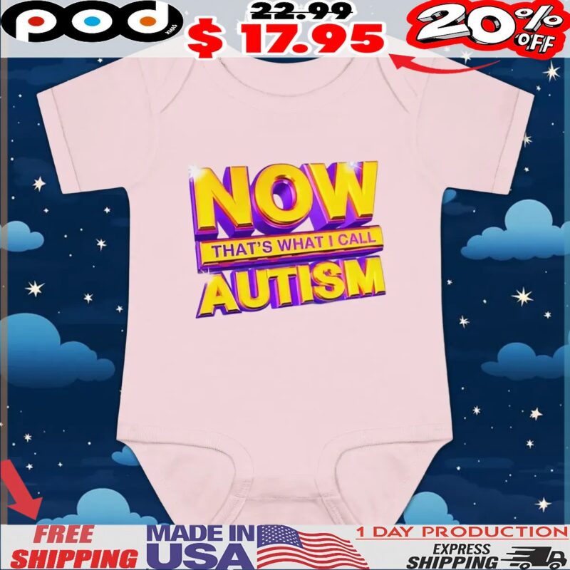 Now That's What I Call Autism Gold Design T Shirt Now That's What I Call Autism Gold Design T Shirt