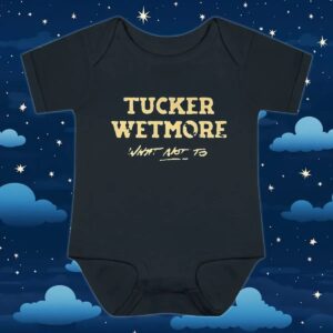 What not to Tucker Wetmore t shirt