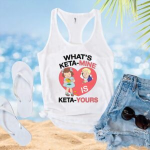 What's Ketamine Is Keta-Yours Heart T Shirt