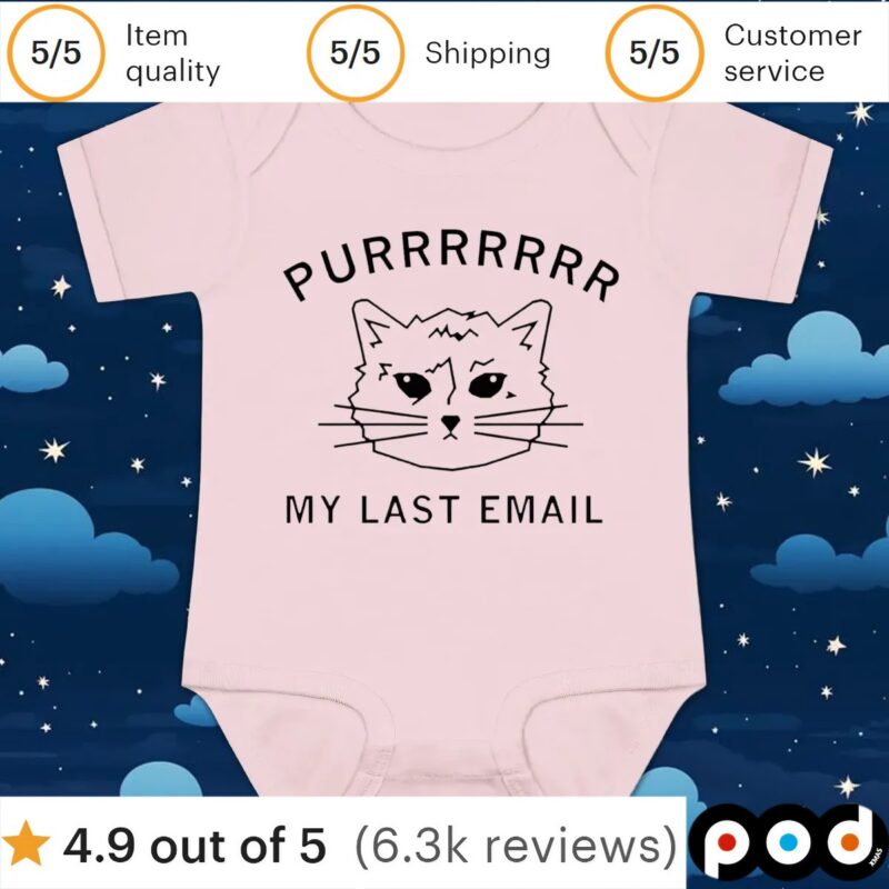 Cat purr my last email t shirt