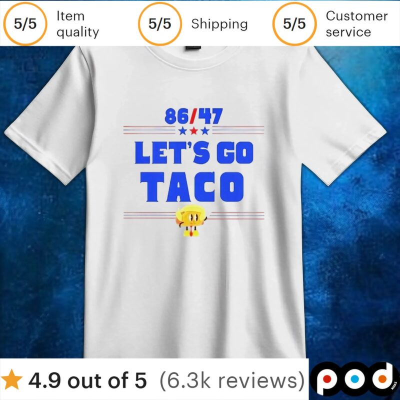 86 47 let’s go taco t shirt