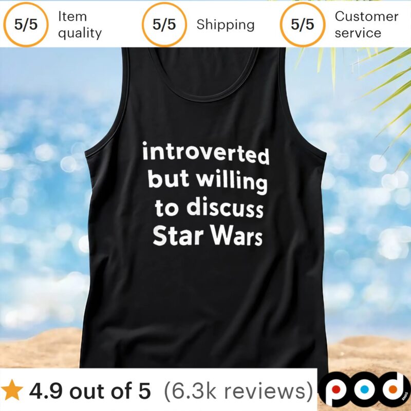 Introverted but willing to discuss Star Wars t shirt