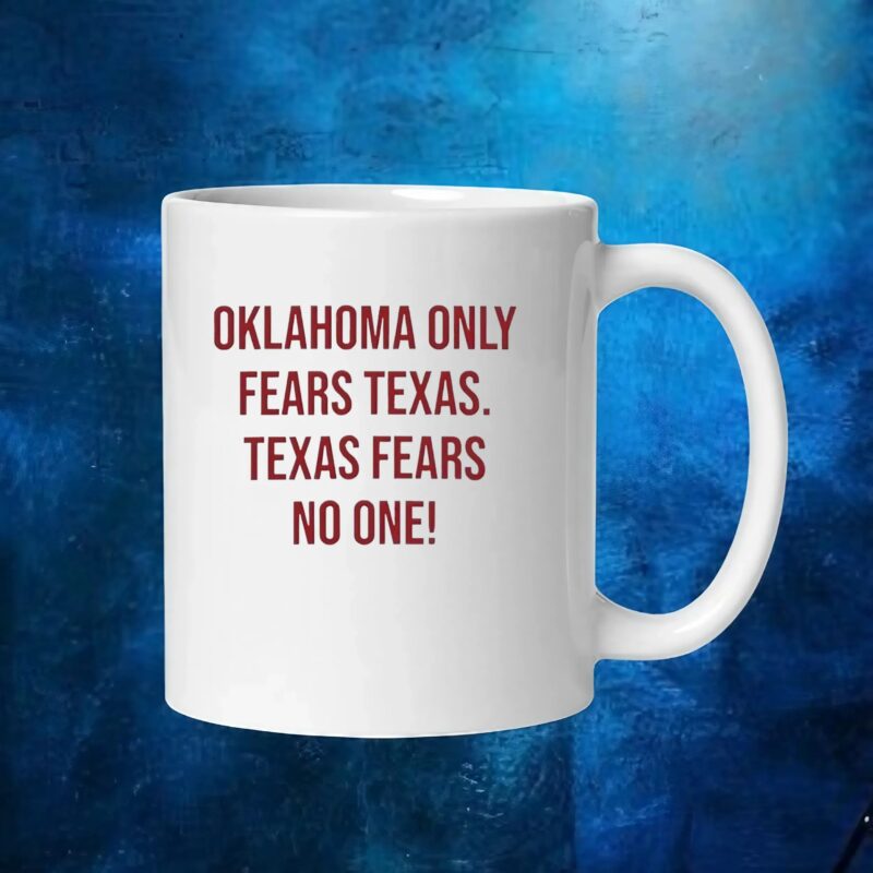 Oklahoma Only Fears Texas Texas Fears No One T shirt