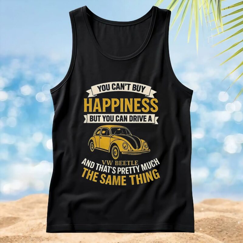 You can’t buy happiness but you can drive a vw beetle t shirt