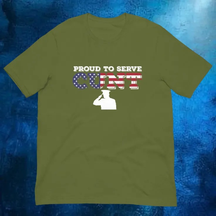 Proud To Serve Cunt American Flag Shirt