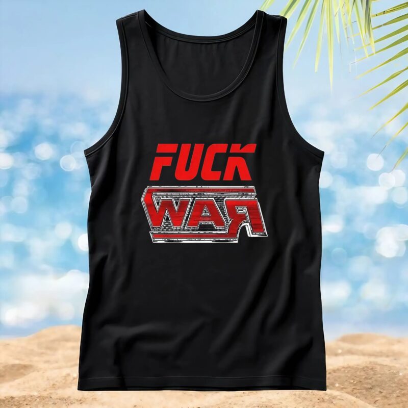 Fuck War T Shirt