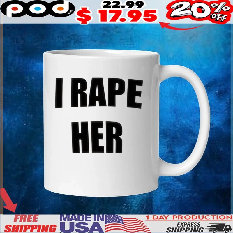 I Rapes Her T Shirt