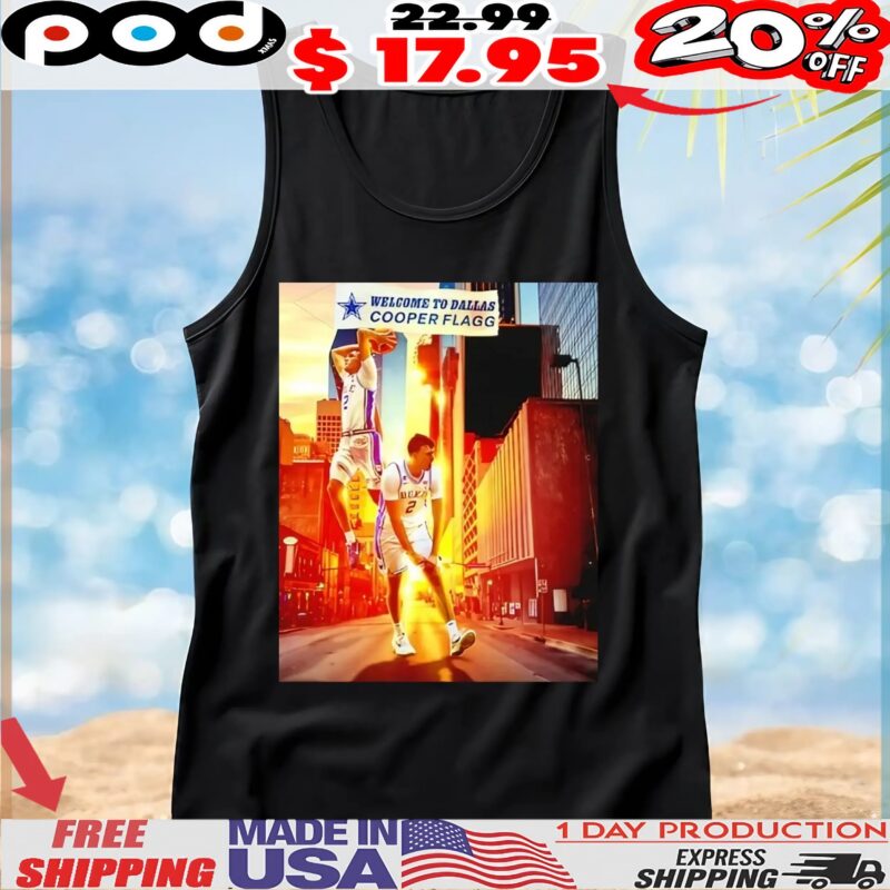 Welcome to Dallas Cooper Flagg t shirt