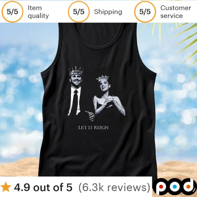 Let it reign Josh Allen and Hailee Steinfeld t shirt