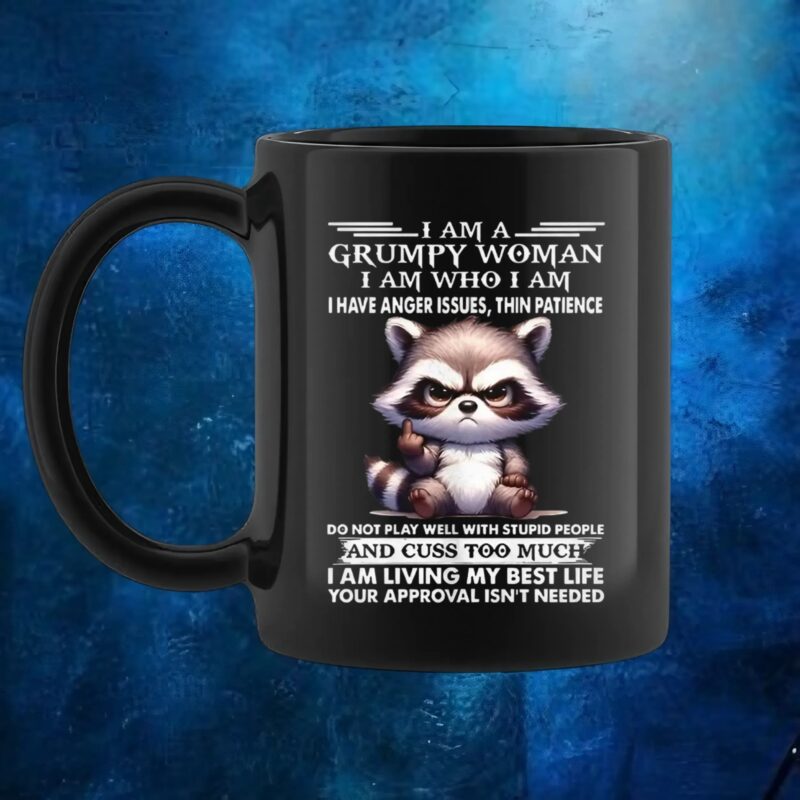 Raccoon fuck i am a grumpy woman i am who i am t shirt