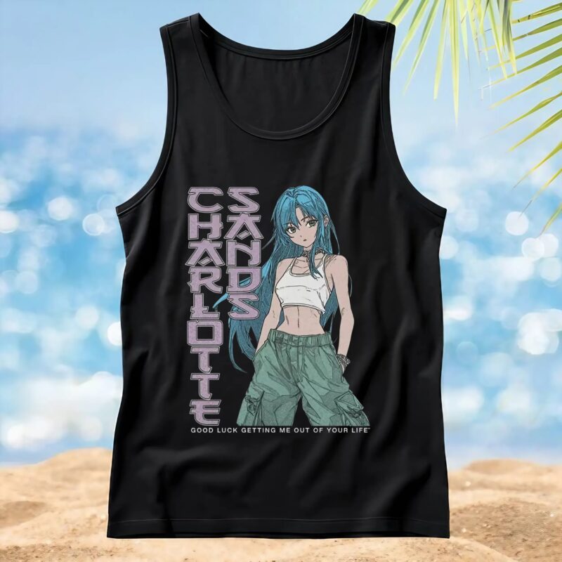 Charlotte Sands Good Luck Getting Me Out Of Your Life T Shirt