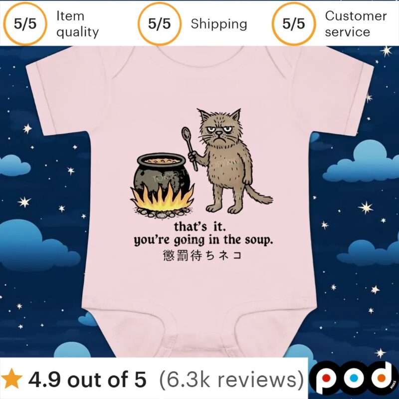 Cat that’s it you’re going in the soup t shirt