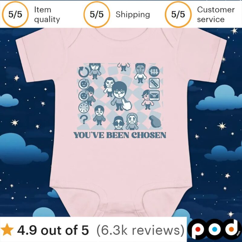 YOU'VE BEEN CHOSEN T Shirt
