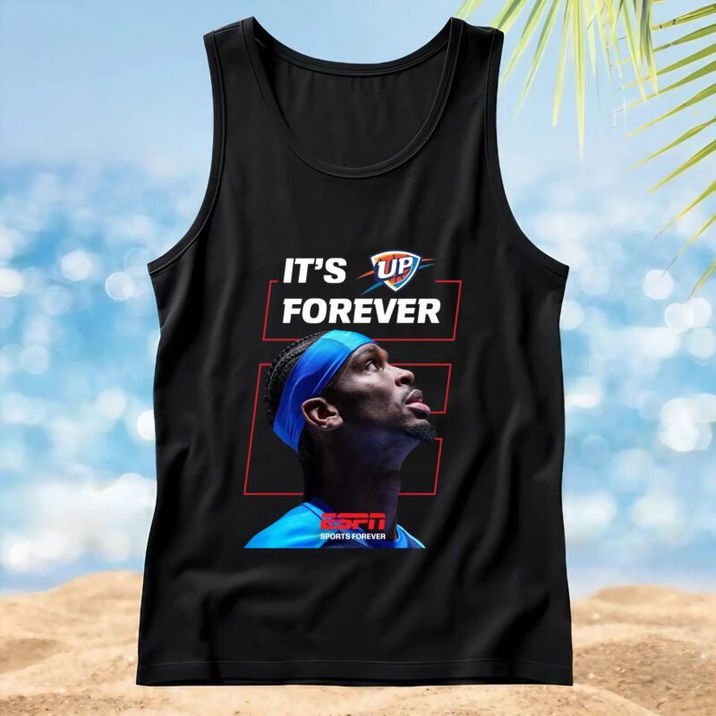 It's Forever Shai Gilgeous-Alexander Thunder Up Immortalized Themselves In Nba History 2025 Nba Champions T Shirt