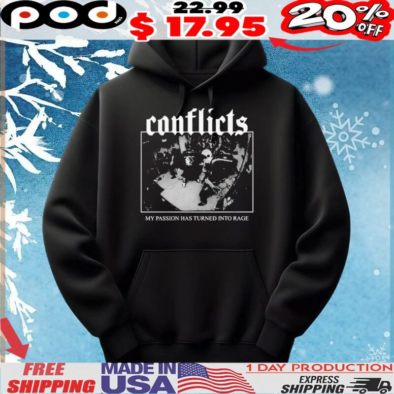 Conflicts My Passion Has Turned Into Rage Rock Shop Black White Design T Shirt