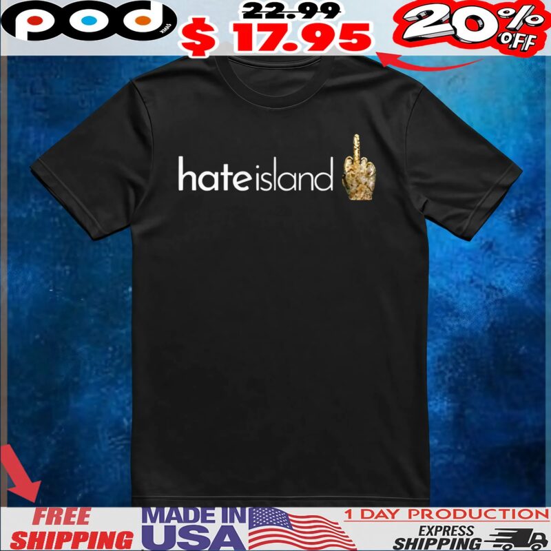 Hate island middle finger t shirt