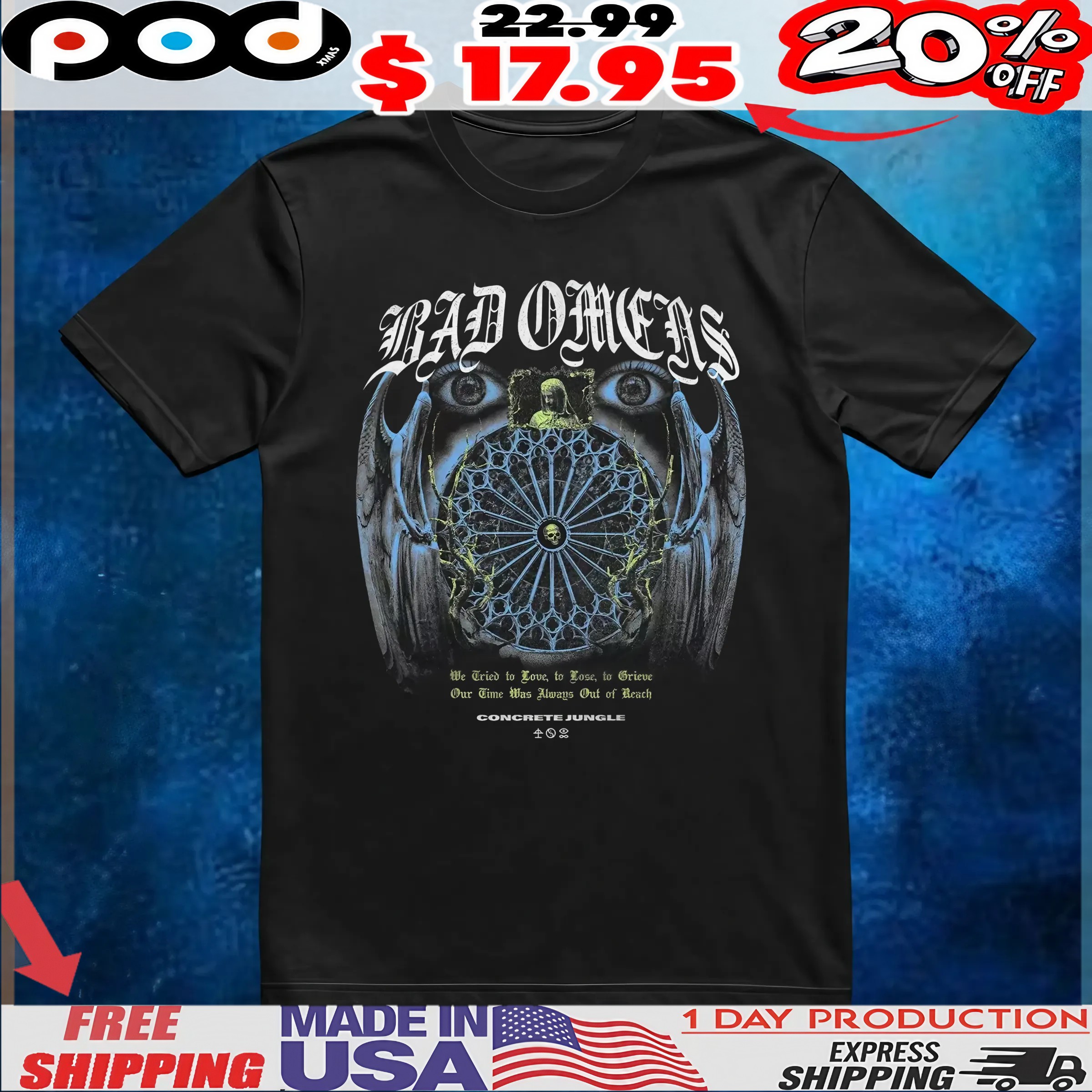 Bad Omens Concrete Jungle Lyrics We Tried To Love, To Lose, To Grieve Our Time Was Always Out Of Reach T Shirt