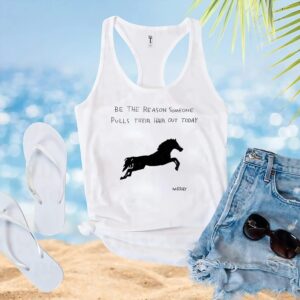 Be The Reason Someone Pulls Their Hair Out Today Pacing Stride Horse Decal T Shirt