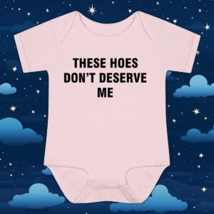 Bendadonnn Wearing These Hoes Don’t Deserve Me Quote T Shirt