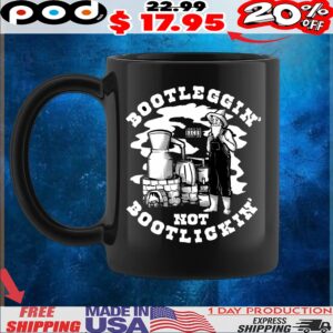 Bootleggin' Not Bootlickin Moonshine T Shirt