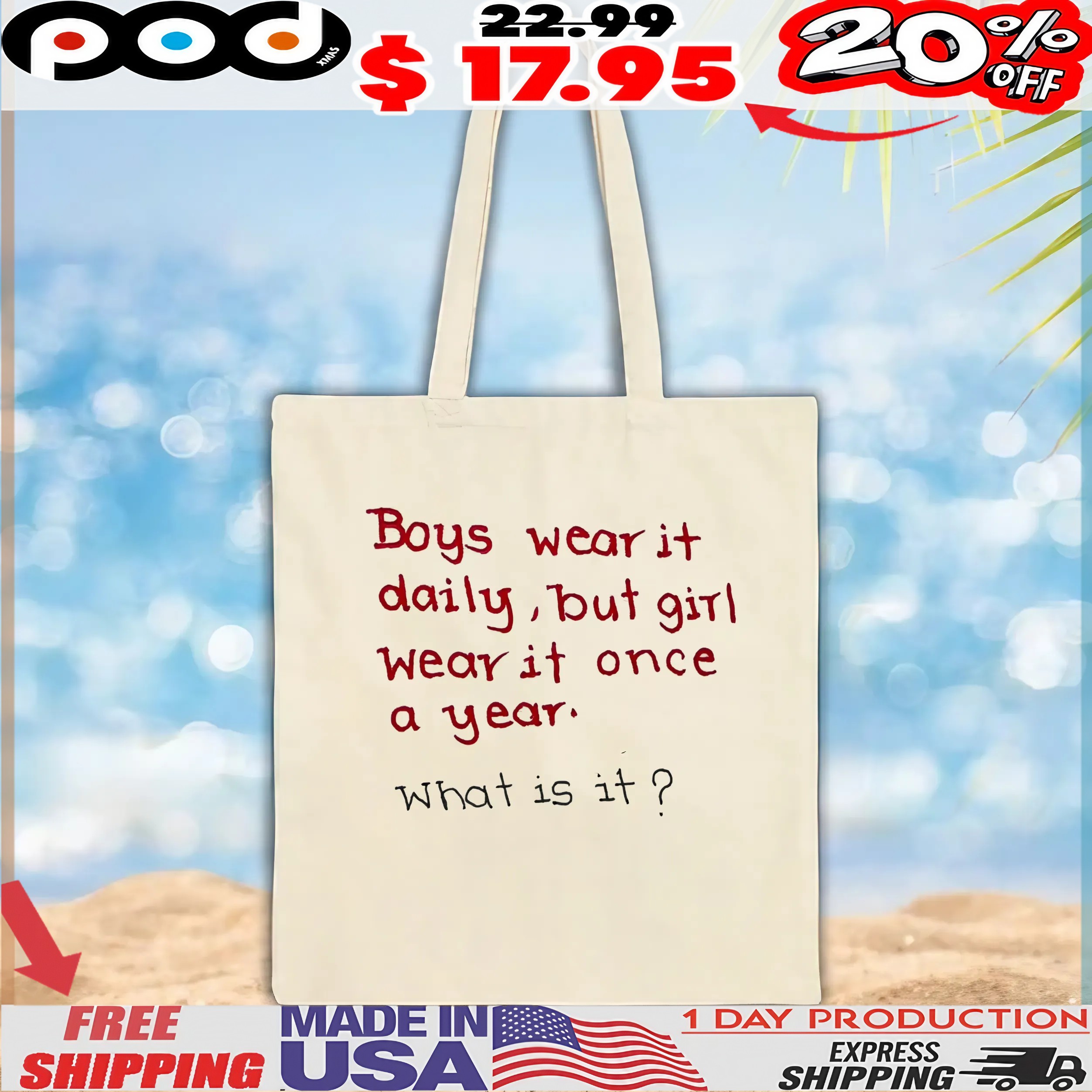 Boys Wear It Daily, But Girl Wear It Once A Year What Is It T Shirt