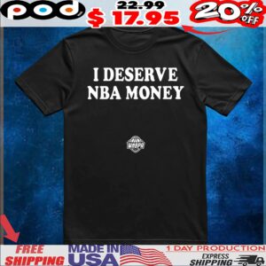 Caitlin Clark Wearing I Deserve NBA Money T Shirt