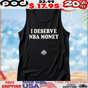 Caitlin Clark Wearing I Deserve NBA Money T Shirt